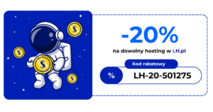 Kod rabatowy LH-20-501275 na -20% na dowolny hosting w LH.pl - link partnerski
